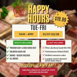 HAPPY HOUR CỰC HOT-Lẩu AYCE $19.99-MAN CHU